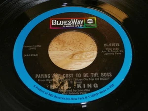 B.B. KING ~ PAYING THE COST TO BE THE BOSS / HAVING MY SAY ~BLUES WAY~ BLUES 45 - Picture 1 of 1