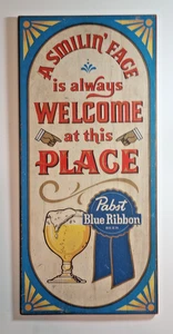 Pabst Blue Ribbon Wood Beer Sign A SMILIN’ FACE IS ALWAYS WELCOME AT THIS PLACE - Picture 1 of 2