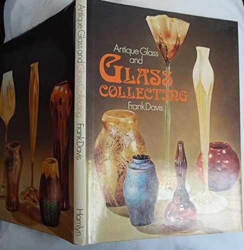 Antique Glass And Glass Collecting - Hardcover, by Davis Frank - Good b — 第 1/2 张图片