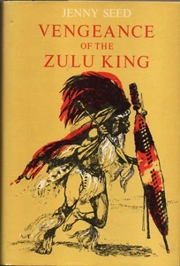 VENGEANCE of the ZULU KING by Jenny Seed ( 1970 HC) YA fiction Africa - Imagen 1 de 2