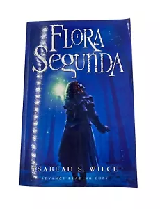 Flora Segunda By Ysabeau Wilce (Paperback Book, 2007) 1st Ed. - Advanced Reader - Imagen 1 de 7
