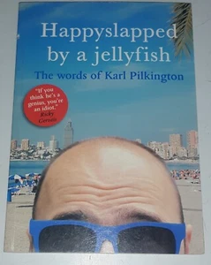 Happyslapped by a jellyfish The words of Karl Pilkington - Imagen 1 de 2