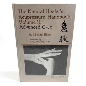 The Natural Healer’s Acupressure Handbook Volume II By Michael Blate SIGNED - Picture 1 of 12