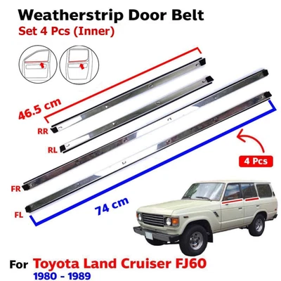 For Toyota Land Cruiser FJ60 FJ62 1980-89 Weatherstrip Door Beltline Inner 4 PCS - Imagem 1 de 4