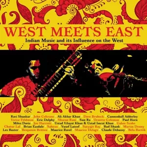 WEST MEETS EAST-INDIAN MUSIC AND ITS INFLUENCE 3 CD NEU - Bild 1 von 2