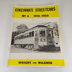 Cincinnati Streetcars #6 1912-1922 Wagner & Wright 1973 IIllustrated PB  - Foto 1 di 10