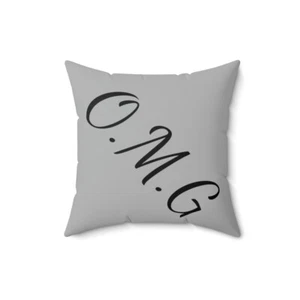 Spun Polyester Square Pillow O.M.G - Picture 1 of 13