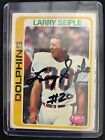 Larry Seiple 1978 Topps Football #273 On-Card Auto - Miami Dolphins *7682