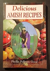 DELICIOUS AMISH RECIPES By Phyllis Pellman Good - Imagen 1 de 5