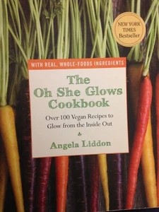 Oh She Glows Cookbook...,Angela Liddon (2014) (PB)(VG) 220621 - Picture 1 of 6
