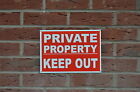 PRIVATE PROPERTY KEEP OUT A4 3mm dibond composite sign trespassing access 