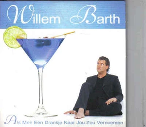 Willem Barth-Als Men Een Drankje Naar Jou Zou Vernoemen cd single - Foto 1 di 1