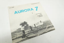 AURORA 7 Astronaut Scott Carpenter 1962 33 1/3 RPM 7" Record LP