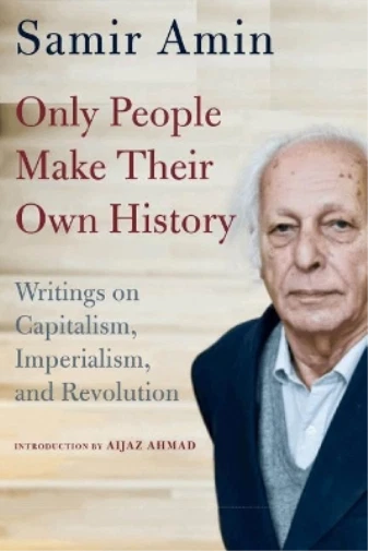 Samir Amin Only People Make Their Own History (Paperback) (UK IMPORT) - Image 1 of 1