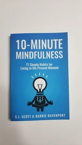 10-Minute Mindfulness By S.J. Scott & Barrie Davenport (2017, Paperback) - Picture 1 of 7