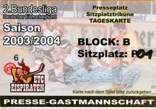 1) Presse-Ticket Eishockey ETC Eispiraten Crimmitschau 2. Bundesliga 2003-2004