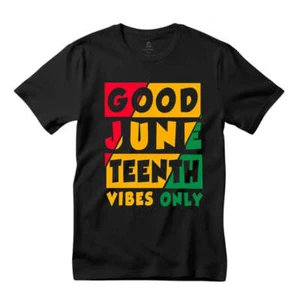 Good Vibes Embrace Freedom Juneteenth with Our Black T-Shirt: Freedom Celebratio - Bild 1 von 4