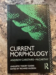 BOOK: CURRENT MORPHOLOGY LINGUISTIC THEORY GUIDES Andrew Carstairs-mccarthy - Imagen 1 de 4