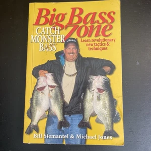Big Bass Zone: Catch Monster Bass - PBK, by Bill Siemantel and Michael Jones - Bild 1 von 2