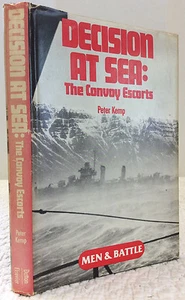 DECISION AT SEA: The Convoy Escorts By Peter Kemp, 1st ed., 1978, WWII naval - Foto 1 di 8