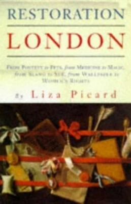 Restoration London: Everyday Life in the 1660s by Picard, Liza Hardback Book The - Image 1 of 2
