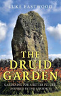 Luke Eastwood Druid Garden, The (Taschenbuch) (US IMPORT)