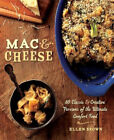 Mac & Cheese: More than 80 Classic and Creative Versions of the Ultimate