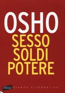 Sesso, soldi, potere di Osho, 2016, Stampa Alternativa - Bild 1 von 1