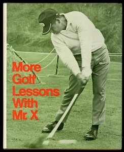 More Golf Lessons with Mr. X. Golf swings analysis, explanations and drills, - Picture 1 of 1