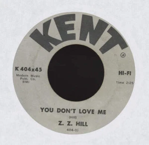 Z.Z. Hill - You Don't Love Me on Kent Northern Soul 45 - Picture 1 of 2
