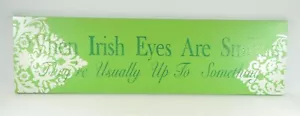 Placa de madera CUANDO LOS OJOS IRLANDESES SONRÍEN SIGNO generalmente hasta algo de madera sc - Imagen 1 de 2