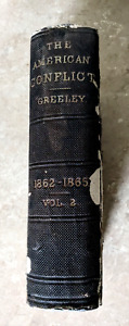 1866 The American Conflict: A History Of The Great Rebellion Greeley Volume 2