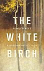 The White Birch Tom Jeffreys