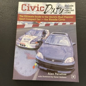 Civic Duty: The Ultimate Guide to the World's Most Popular Sport Compact Car... - Picture 1 of 2