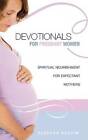 DEVOTIONALS FOR PREGNANT WOMEN. - Paperback By KASSIM, REBEKAH - GOOD