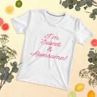 I'm Sweet & Awesome ! T-shirt Femme