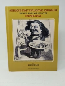 SIGNED Americas Most Influential Journalist Thomas Nast by John Adler Limited - Picture 1 of 8