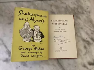 SHAKESPEARE AND MYSELF.Mikes,George / David Langdon.SIGNED BY BOTH HARDBACK 1958 - Foto 1 di 7