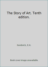 The Story of Art. Tenth edition. by Gombrich, E.H.