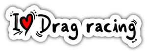 Calcomanía adhesiva I Love Drag Racing con eslogan para parachoques de coche - Imagen 1 de 1