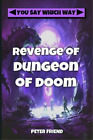 Peter Friend Revenge of the Dungeon of Doom (Taschenbuch)
