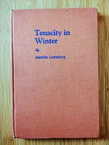 Vintage Tenacity In Winter By Jeanette Lownsbury Hardcover 1948 - Picture 1 of 4