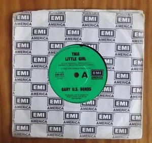 GARY U.S. BONDS / THIS LITTLE GIRL 1981 EMI AMERICA RECORDS - Picture 1 of 1