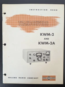 Collins KWM-2 and KWM-2A Transceivers Instruction Book ORIGINAL MANUAL 1962 - Zdjęcie 1 z 11