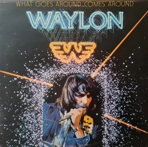 Waylon Jennings - What Goes Around Comes Around, LP, (Vinyl) - Picture 1 of 1
