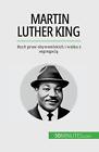 Martin Luther King: Ruch Praw Obywatelskich I Walka Z Segregacj? By Camille Davi