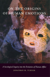 Jonathan H. Turner On the Origins of Human Emotions (Hardback) (US IMPORT)