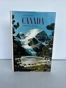 Exploring Canada From Sea To Sea 1967 National Geographic Hardcover Dust Jacket - Picture 1 of 6
