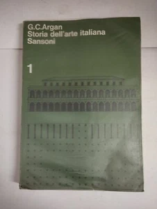 STORIA DELL'ARTE ITALIANA 1 G.C.ARGAN 1983 SANSONI - Foto 1 di 5