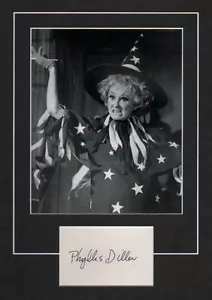 PHYLLIS DILLER - Comedian - Actress - PICTURE DISPLAY WITH A HAND SIGNED CARD. - Picture 1 of 2